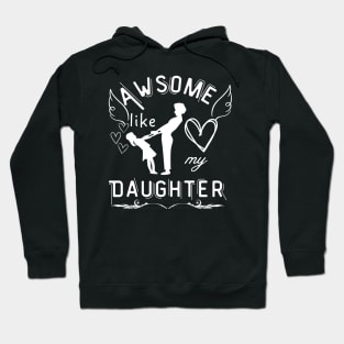 Awsome Like My Daughter Mother Hoodie